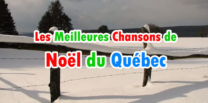 Top 10 Meilleures Chansons de Noël du Québec