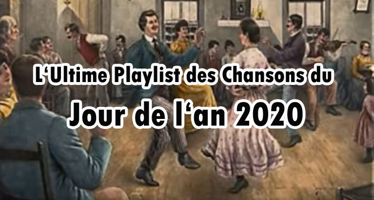 L’Ultime Playlist des Chansons du Jour de l’An Québécois 2020