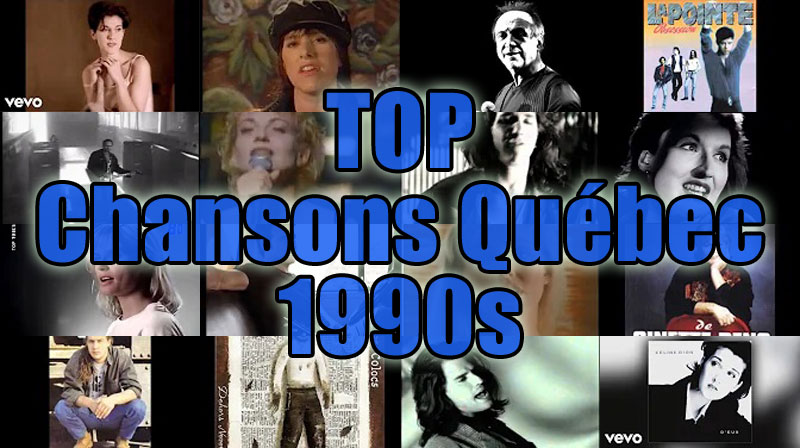 TOP Chansons Québec 1990s